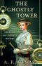 [Heyward and Andersen, Consulting Detectives 01] • The Ghostly Tower